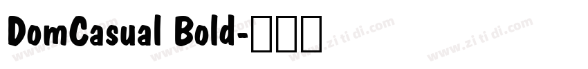 DomCasual Bold字体转换